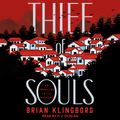 Cover Art for 9781705291825, Thief of Souls by Brian Klingborg