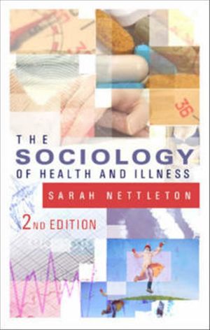 Cover Art for 9780745628288, The Sociology of Health and Illness by Sarah Nettleton