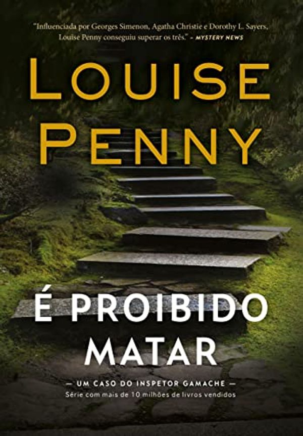 Cover Art for B0BPJZ9QLR, É proibido matar (Inspetor Gamache Livro 4) (Portuguese Edition) by Louise Penny