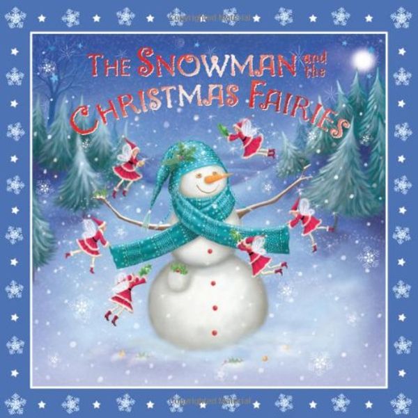 Cover Art for 9781848774421, The Snowman and the Christmas Fairies by Rachel Williams