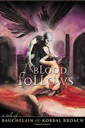 Cover Art for 9781597800044, Blood Follows by Steven Erikson