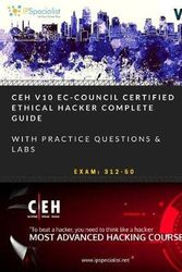Cover Art for 9781723798412, CEH v10: EC-Council Certified Ethical Hacker Complete Training Guide with Practice Questions & Labs: Exam: 312-50 by Ip Specialist