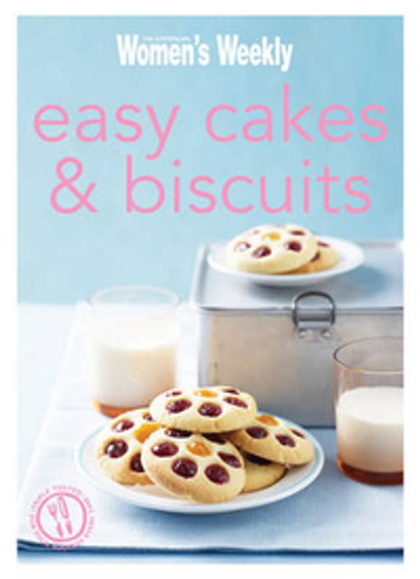 Cover Art for 9781742450629, Easy Cakes & Biscuits by The Australian Women's Weekly