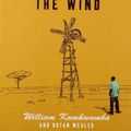 Cover Art for 9780007352555, The Boy Who Harnessed the Wind by William Kamkwamba