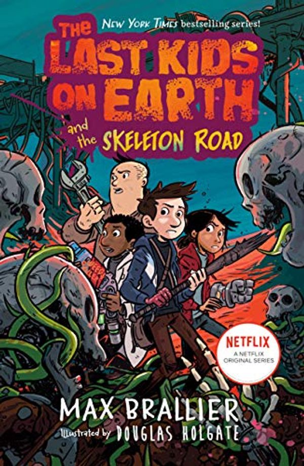 Cover Art for B084V7YXF2, The Last Kids on Earth and the Skeleton Road by Max Brallier