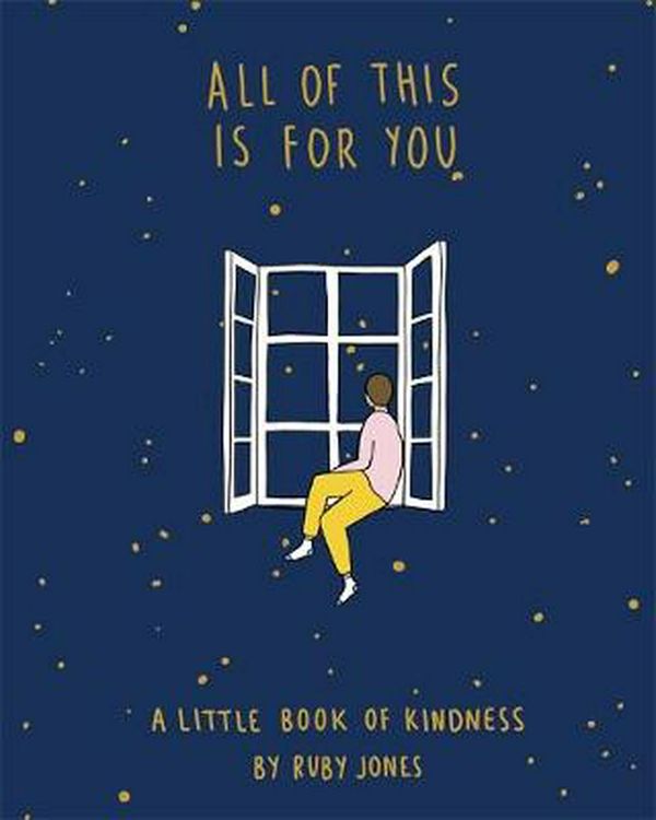 Cover Art for 9780143774211, All Of This Is For You: A little book of kindness by Ruby Jones