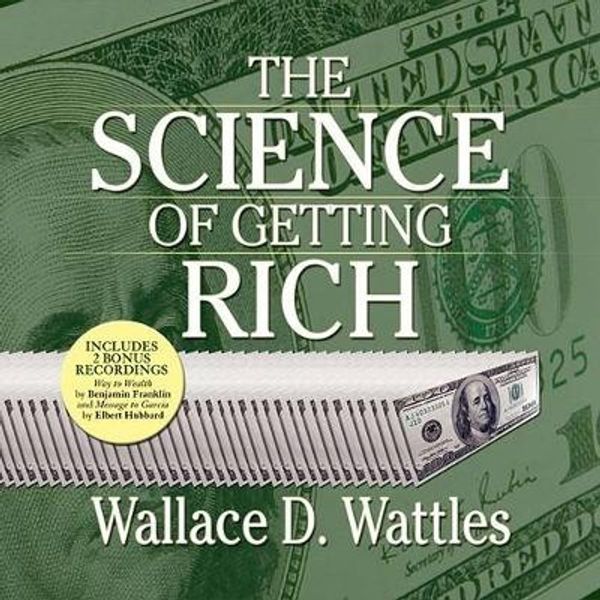 Cover Art for 9781596591448, The Science of Getting Rich by Wallace Wattles