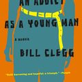 Cover Art for 9780316054669, Portrait of an Addict as a Young Man by Bill Clegg