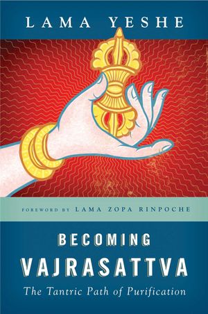 Cover Art for 9780861719020, Becoming Vajrasattva by Thubten Yeshe