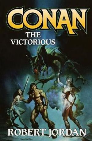 Cover Art for 9781250302304, Conan the Victorious by Robert Jordan