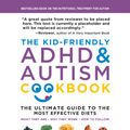 Cover Art for 9781592338504, The Kid-Friendly ADHD & Autism Cookbook: The Ultimate Guide to Diets that Work by Pamela J. Compart, Dana Laake