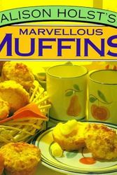 Cover Art for 9780958340106, Marvellous Muffins by Alison Holst