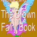 Cover Art for 9781412118187, The Brown Fairy Book by Andrew Lang