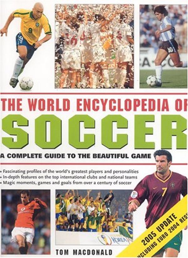 Cover Art for 9780754814535, The World Encyclopedia of Football 2005 by Tom MacDonald