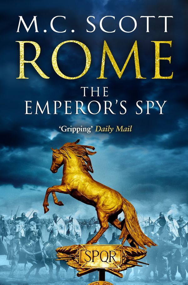 Cover Art for 9781407093635, Rome: The Emperor's Spy: Rome 1 by M C. Scott