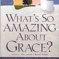 Cover Art for 9780310218999, What's So Amazing about Grace? by Philip Yancey