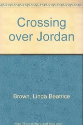 Cover Art for 9780345378576, Crossing over Jordan by Linda Beatrice Brown