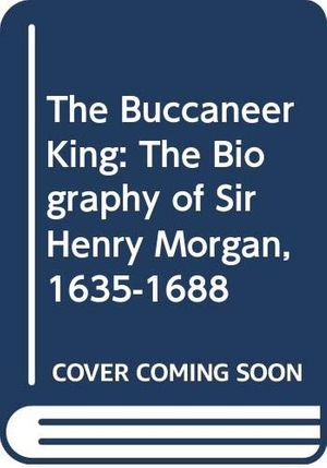 Cover Art for 9780396075660, The Buccaneer King: The Biography of Sir Henry Morgan, 1635-1688 by Dudley Pope