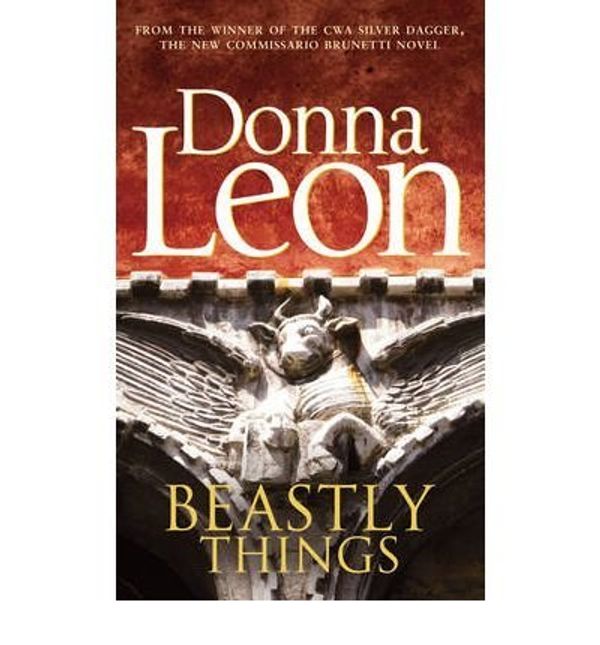 Cover Art for B01K3O4K5I, Beastly Things by Donna Leon (2012-09-03) by Donna Leon