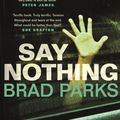 Cover Art for 9780571332687, Say Nothing by Brad Parks