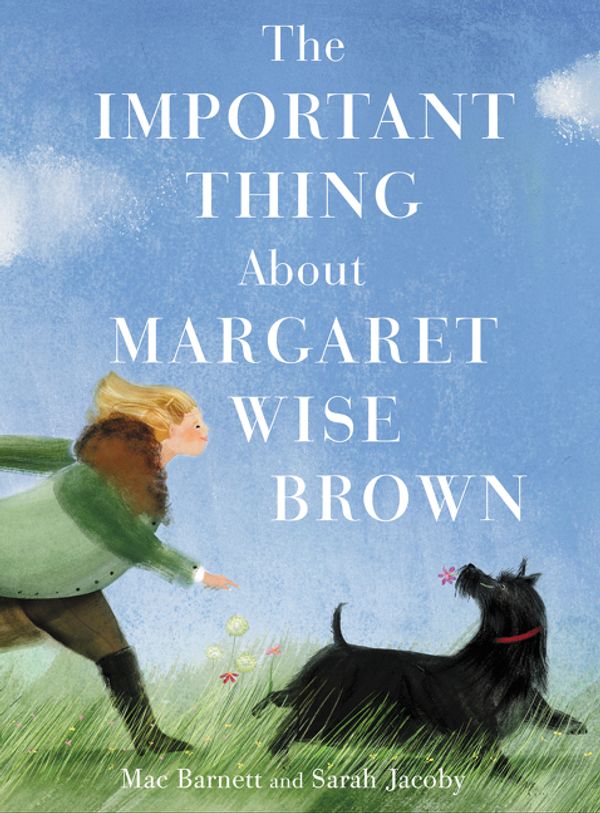 Cover Art for 9780062393449, The Important Thing about Margaret Wise Brown by Mac Barnett
