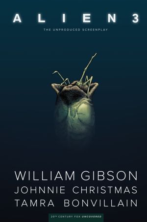 Cover Art for 9781506708119, William Gibson's Alien 3 by William Gibson
