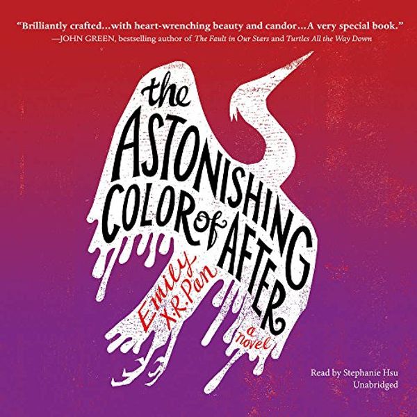 Cover Art for 9781549197123, The Astonishing Color of After: Library Edition by Emily X r Pan