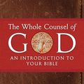 Cover Art for B0B88T84NW, The Whole Counsel of God: An Introduction to Your Bible by De Young, Stephen