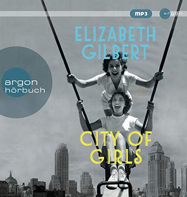 Cover Art for 9783839818039, City of Girls by Elizabeth Gilbert