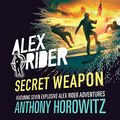 Cover Art for B07RZ8RKWQ, Alex Rider: Secret Weapon by Anthony Horowitz