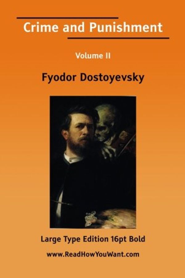 Cover Art for 9781425027025, Crime and Punishment Volume II: 2 by Fyodor Dostoyevsky