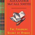 Cover Art for 9780307379177, The Charming Quirks of Others by Alexander McCall Smith