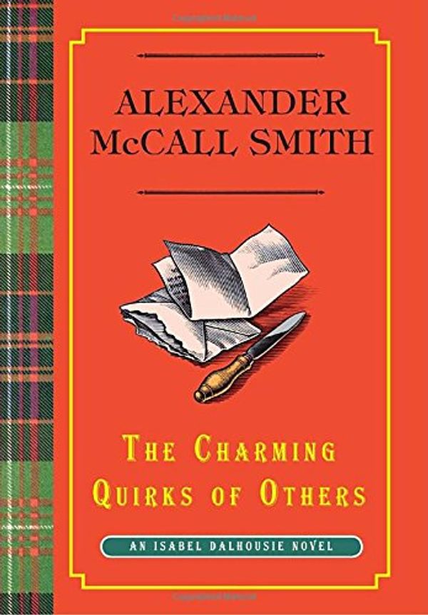 Cover Art for 9780307379177, The Charming Quirks of Others by Alexander McCall Smith