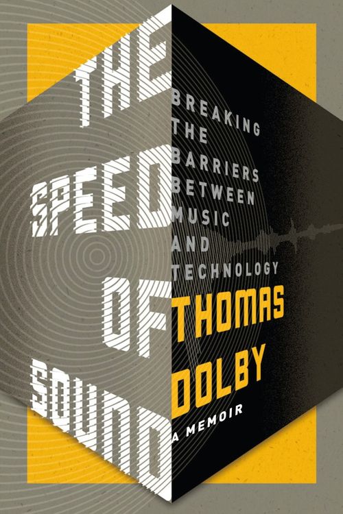 Cover Art for 9781250071842, The Speed of Sound: Breaking the Barrier Between Music and Technology by Thomas Dolby