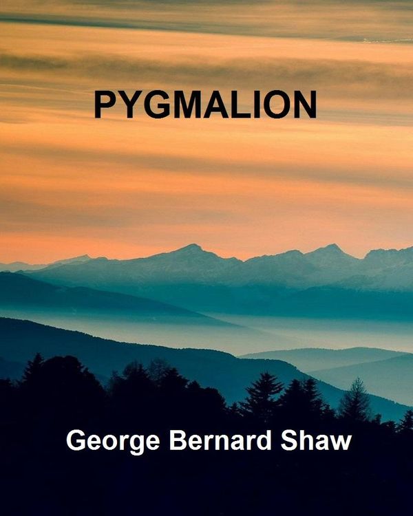 Cover Art for 1230000677028, Pygmalion by Shaw, George Bernard