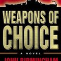 Cover Art for 9780739446027, Weapons Of Choice by John Birmingham