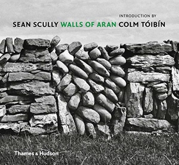 Cover Art for 9780500545133, Sean Scully - Walls of Aran by Sean Scully