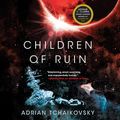 Cover Art for 9781549119781, Children of Ruin by Adrian Tchaikovsky