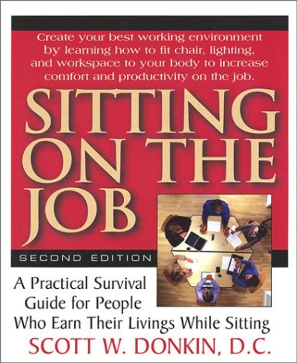 Cover Art for 9781591200130, Sitting on the Job by Scott W. Donkin