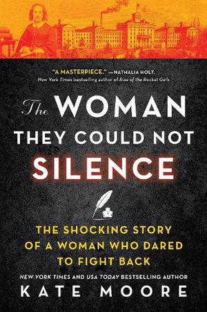 Cover Art for 9781728242576, The Woman They Could Not Silence: One Woman, Her Incredible Fight for Freedom, and the Men Who Tried to Make Her Disappear by Kate Moore