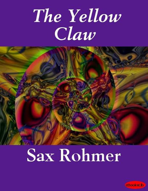 Cover Art for 9781412199865, The Yellow Claw by Sax Rohmer