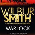 Cover Art for 9781785766008, Warlock by Wilbur Smith