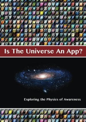 Cover Art for 9781565438033, Is The Universe An App? Exploring the Physics of Awareness by Andrea Diem-Lane