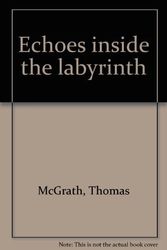 Cover Art for 9780938410133, Echoes Inside the Labyrinth by Thomas McGrath