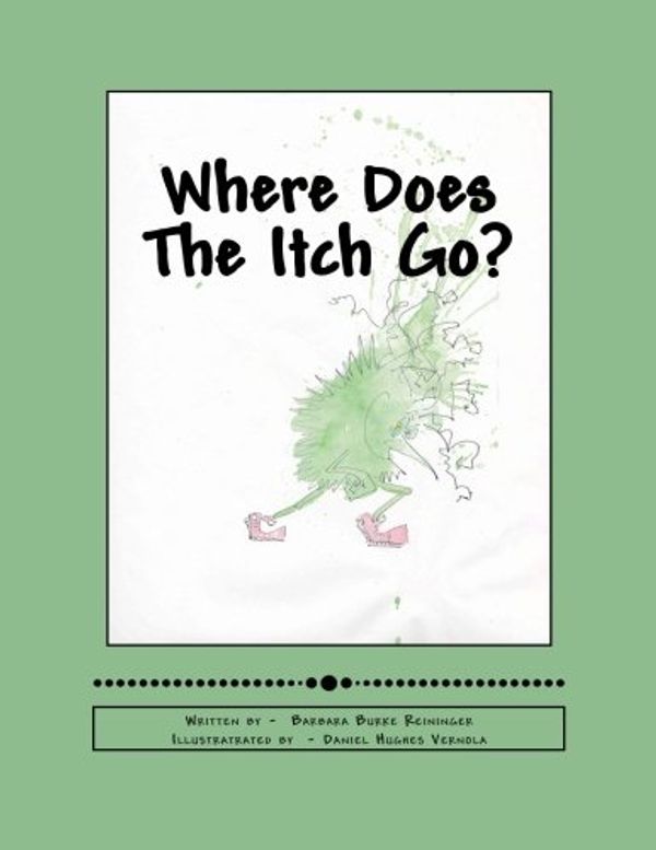 Cover Art for 9781467947312, Where Does the Itch Go? by Barbara Burke Reininger