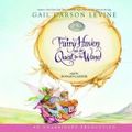 Cover Art for 9780739361085, Fairy Haven and the Quest for the Wand by Gail Carson Levine