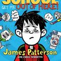 Cover Art for 9780099567523, Middle School: Get Me Out of Here! by James Patterson