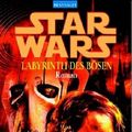 Cover Art for 9783442362264, Star Wars, Labyrinth des Bösen by James Luceno