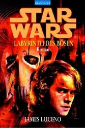 Cover Art for 9783442362264, Star Wars, Labyrinth des Bösen by James Luceno