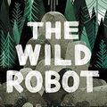 Cover Art for 9781549142925, The Wild Robot: Library Edition by Peter Brown